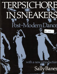 Terpsichore in Sneakers: Post-modern dance