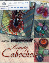 Image of Beauty Cabochon : Ragam cabochon cantik dan etnik dengan 4 teknik yang mudah dibuat