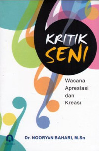 Kritik Seni : Wacana Apresiasi dan Kreasi