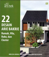 22 Desain Arie Bakrie: Rumah, vila, ruko, dan cluster