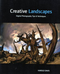 Creative Landscapes: Digital photography tips & techniques