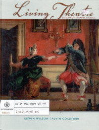 Living Theatre : History of theatre, Sixth Edition