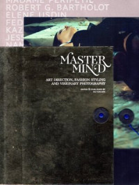 Master Mind: Art direction, fashion styling and visionary photogrphy