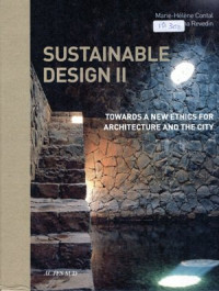 Sustainable Design II: Towards a new ethics for architecture and the city