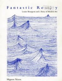 Image of Fantastic Reality: Loise Bourgeois and story of modern art