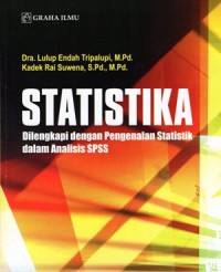 Statistika: Dilengkapi dengan pengenalan statistik dalam analisis SPSS