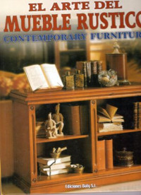 Image of El Arte del Mueble Rustico = Contemporary Furniture (Auxiliar Furniture)