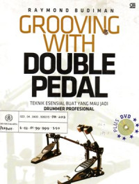 Grooving With Double Pedal : Teknik esensial buat yang mau jadi drummer profesional