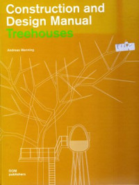 Treehouses: Construction and design manual