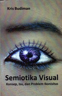 Semiotika Visual: Konsep, isu, dan problem ikonisitas