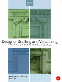 Designer Drafting and Visualizing: For the entertainment world, 2nd ed.