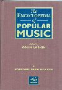 The Encyclopedia of Popular Music: Volume 6  (Morricone, Ennio-Rich Kids) , 4th ed.