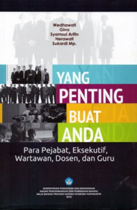 Yang Penting Buat Anda : Para pejabat, eksekutif, wartawan, dosen, dan guru