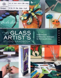 The Glass Artist's Studio Handbook : Traditional and contemporary techniques for working with glass