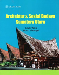 Arsitektur & Sosial Budaya Sumatera Utara