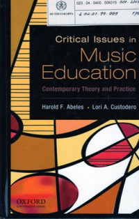 Critical Issues in Music Education: Contemporary theory and practice