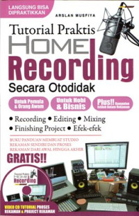 Tutorial Praktis Home Recording