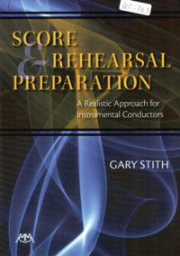 Image of Score And Rehearsal Preparation: A Realistic Approach For Instrumental Conductors