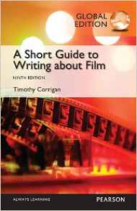 Short Guide to Writing About Film:  Global Edition, 9th ed.