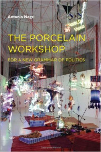 The Porcelain Workshop: For a New Grammar of Politics