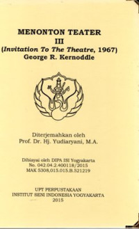 Menonton Teater III : (Invitation To The Theatre, 1967) George R. Kernoddle