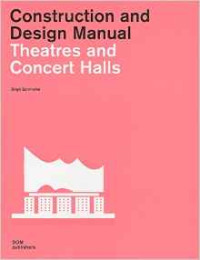 Construction and Design Manual Theatres and Concert Halls