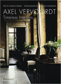 Axel Vervoordt: Timeless Interiors