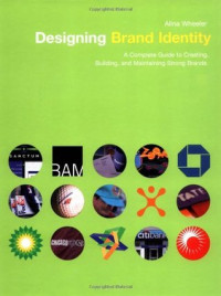 Designing Brand Identity : A Complete Guide to Creating, Building, and Maintaining Strong Brands  Fifth Edition