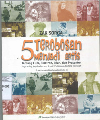 Image of 5 terobosan menjadi artis bintang film, sinetron, iklan dan presenter