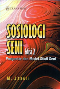 Sosiologi Seni: Pengantar dan model studi seni edisi 2