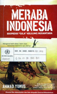 Meraba Indonesia : Ekspedisi “Gila” Keliling Nusantara