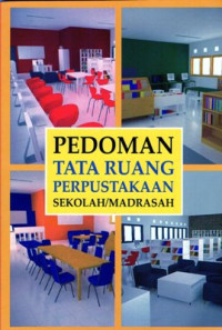 Pedoman Tata Ruang Perpustakaan Sekolah/Madrasah