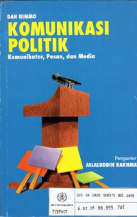 Image of Komunikasi Politik: komunikator, pesan, dan media