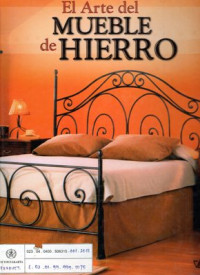 El Arte del Mueble de Hierro = The Art of Iron Furniture