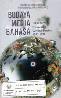 Budaya Media Bahasa : Teks utama perancang cultural studies 1972-1979