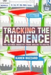 Tracking The Audience : The ratings industry from analog to digital