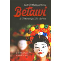 Karakteristik Bahasa dan Budaya Betawi di Perkampungan Setu Babakan