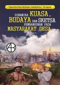 Image of Dinamika Kuasa, Budaya dan Sketsa Pembangunan Pada Masyarakat Desa