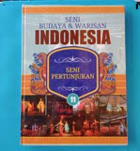 Seni Budaya & Warisan Indonesia 11 : Seni Pertunjukan