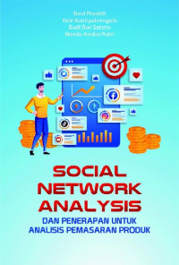 Social Network Analysis Dan Penerapan Untuk Analisis Pemasaran Produk