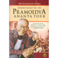 Pramoedya Ananta Toer : Biografi Singkat 1925 - 2006