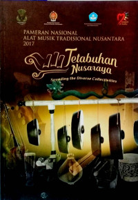 Image of Tetabuhan Nusaraya:Pameran Nasional Alat Musik Tradisional Nusantara 2017