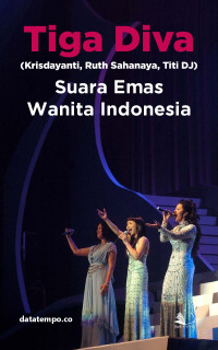 Tiga Diva (Krisdayanti, Ruth Sahanaya, Titi DJ ): Suara Emas Wanita Indonesia