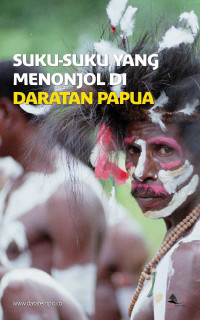 Suku-Suku yang Menonjol di Daratan Papua