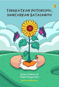 Image of Tingkatkan Potensimu, Hancurkan Batasanmu