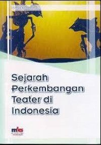 Sejarah Perkembangan Teater di Indonesia