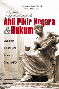 Tokoh-tokoh Ahli Pikir Negara & Hukum; Dari Zaman Yunani Kuno Sampai Abad Ke-20