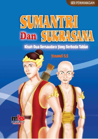 Seri Pewayangan : Sumantri dan Sukrasana Kisah Dua Bersaudara Yang Berbeda Tabiat