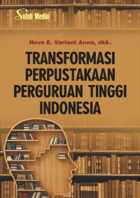 Transformasi Perpustakaan Perguruan Tinggi Indonesia