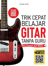 Trik Cepat Belajar Gitar Tanpa Guru Dari Permula Sampai Mahir